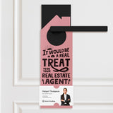 It Would Be A Real Treat To Be Your Real Estate Agent Door Hangers Door Hanger Market Dwellings