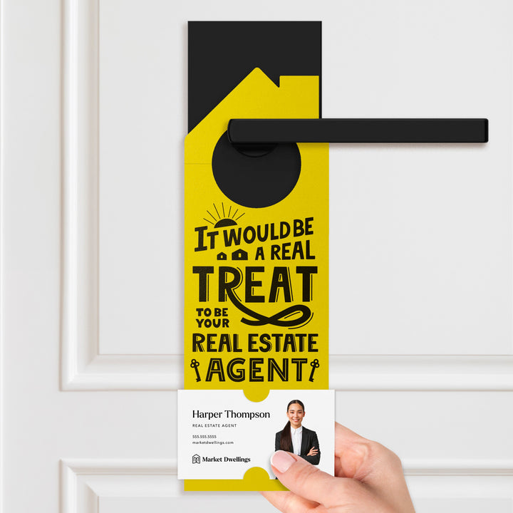 It Would Be A Real Treat To Be Your Real Estate Agent Door Hangers Door Hanger Market Dwellings