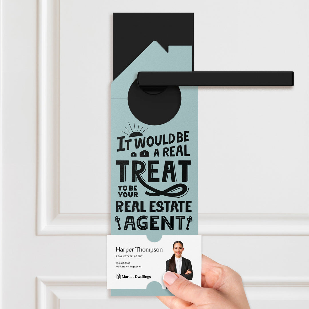 It Would Be A Real Treat To Be Your Real Estate Agent Door Hangers Door Hanger Market Dwellings