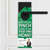 Don't Get In A Pinch Trying To Sell Your Own Home! Door Hangers Holiday Door Hanger Market Dwellings GREEN 10