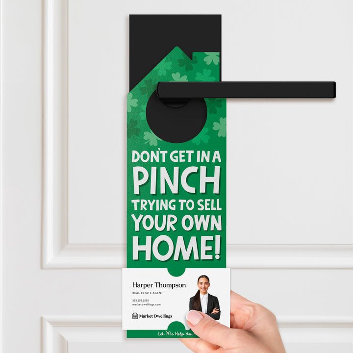 Don't Get In A Pinch Trying To Sell Your Own Home! Door Hangers Door Hanger Market Dwellings