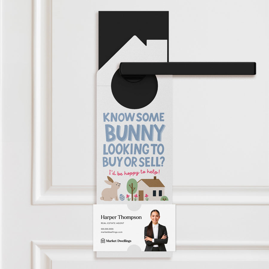 Know Some Bunny Looking To Buy Or Sell? Door Hangers Door Hanger Market Dwellings