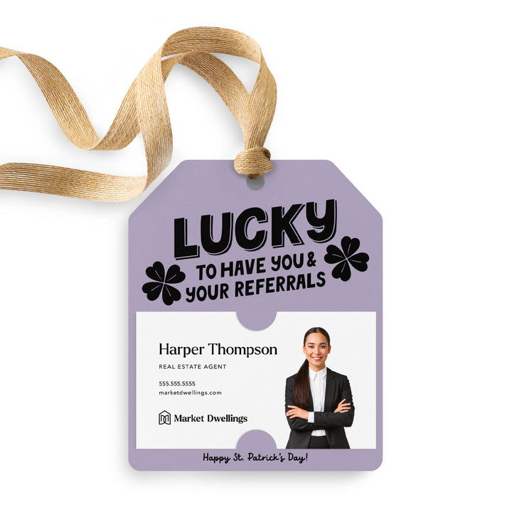 Lucky To Have You & Your Referrals | Gift Tags Gift Tag Market Dwellings LIGHT PURPLE