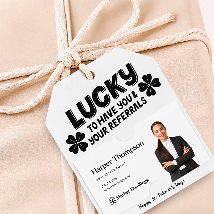 Lucky To Have You & Your Referrals | Gift Tags