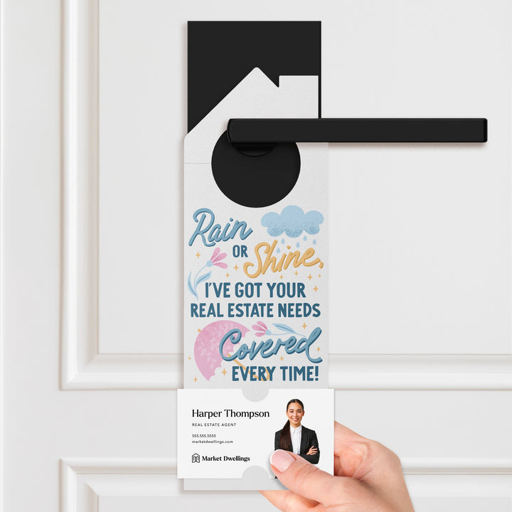 Rain Or Shine, I've Got Your Real Estate Needs Covered Every Time! Door Hangers Door Hanger Market Dwellings