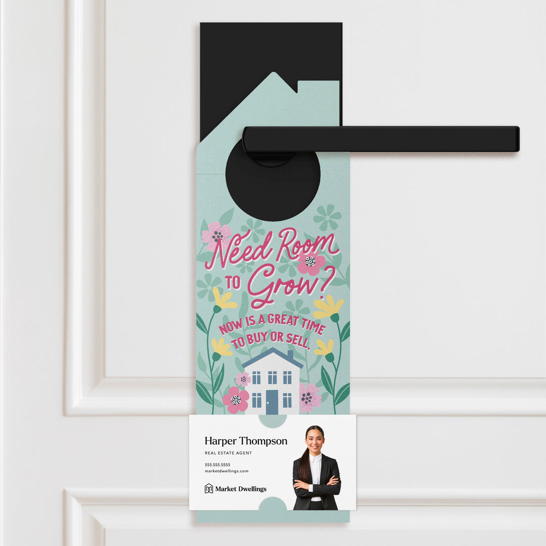 Need Room To Grow? Now Is A Great Time To Buy Or Sell. Door Hangers Door Hanger Market Dwellings