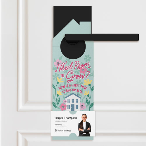 Need Room To Grow? Now Is A Great Time To Buy Or Sell. Door Hangers Season Door Hanger Market Dwellings