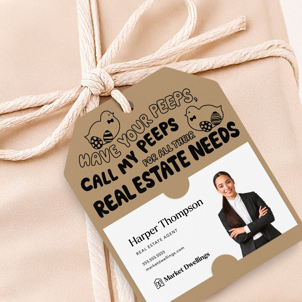 Have Your Peeps, Call My Peeps For All Their Real Estate Needs | Gift Tags Gift Tag Market Dwellings