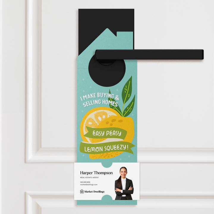 I Make Buying & Selling Homes Easy Peasy Lemon Squeezy! Door Hangers Door Hanger Market Dwellings