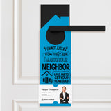 I'm Not Just A Real Estate Agent, I'm Also Your Neighbor Door Hangers Door Hanger Market Dwellings
