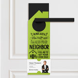 I'm Not Just A Real Estate Agent, I'm Also Your Neighbor Door Hangers Door Hanger Market Dwellings