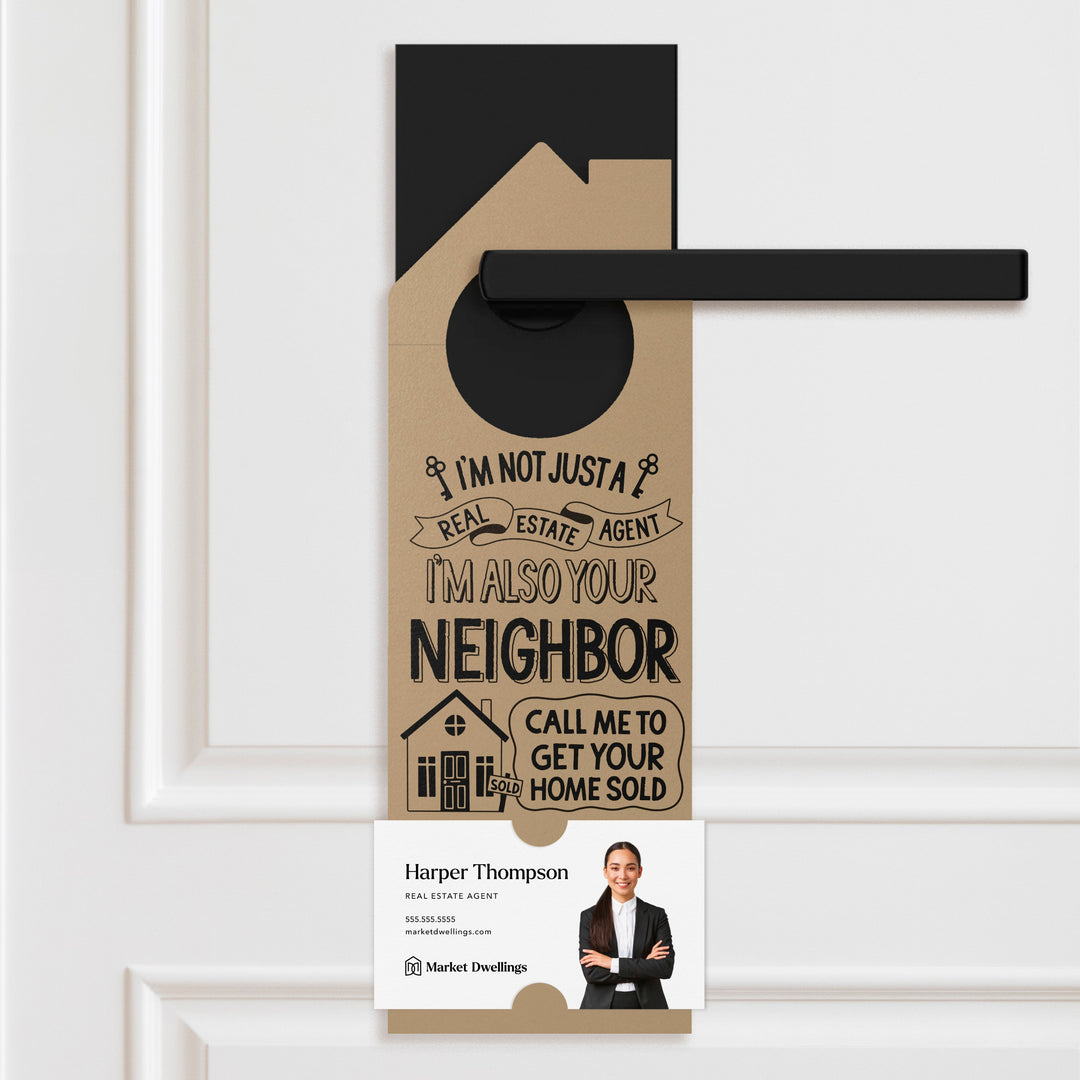 I'm Not Just A Real Estate Agent, I'm Also Your Neighbor Door Hangers Door Hanger Market Dwellings KRAFT