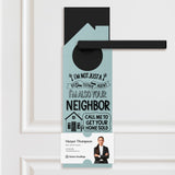 I'm Not Just A Real Estate Agent, I'm Also Your Neighbor Door Hangers Door Hanger Market Dwellings
