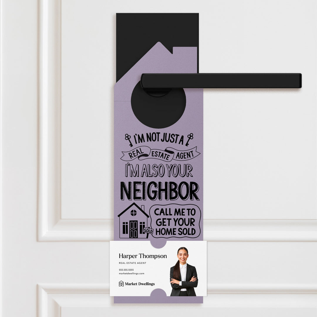 I'm Not Just A Real Estate Agent, I'm Also Your Neighbor  | Door Hangers | 196-DH002 Door Hanger Market Dwellings LIGHT PURPLE  