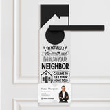I'm Not Just A Real Estate Agent, I'm Also Your Neighbor Door Hangers Door Hanger Market Dwellings WHITE 10