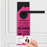 I'm Not Just A Real Estate Agent, I'm Also Your Neighbor Door Hangers Door Hanger Market Dwellings