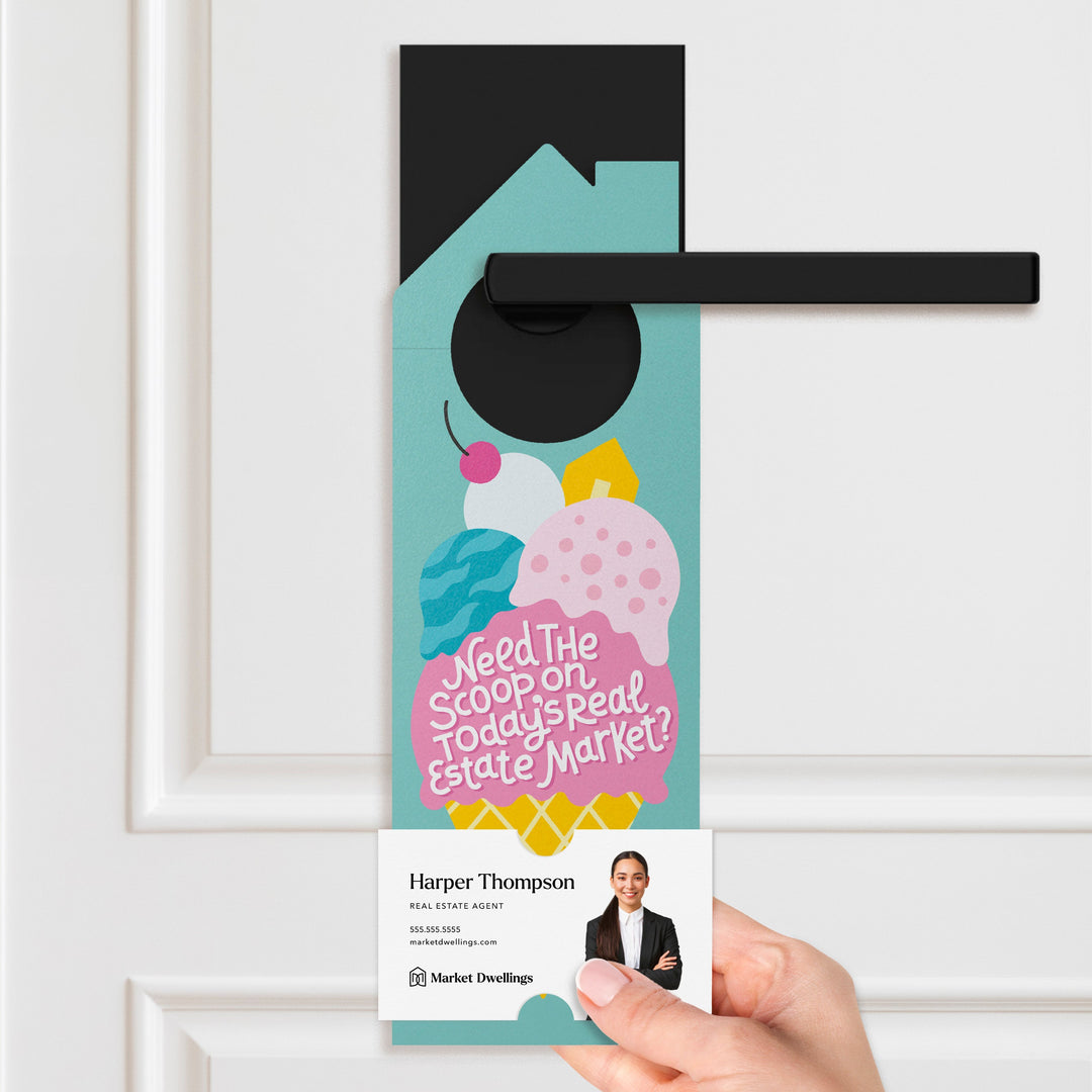 Need The Scoop On Todays Real Estate Market? Door Hangers Door Hanger Market Dwellings