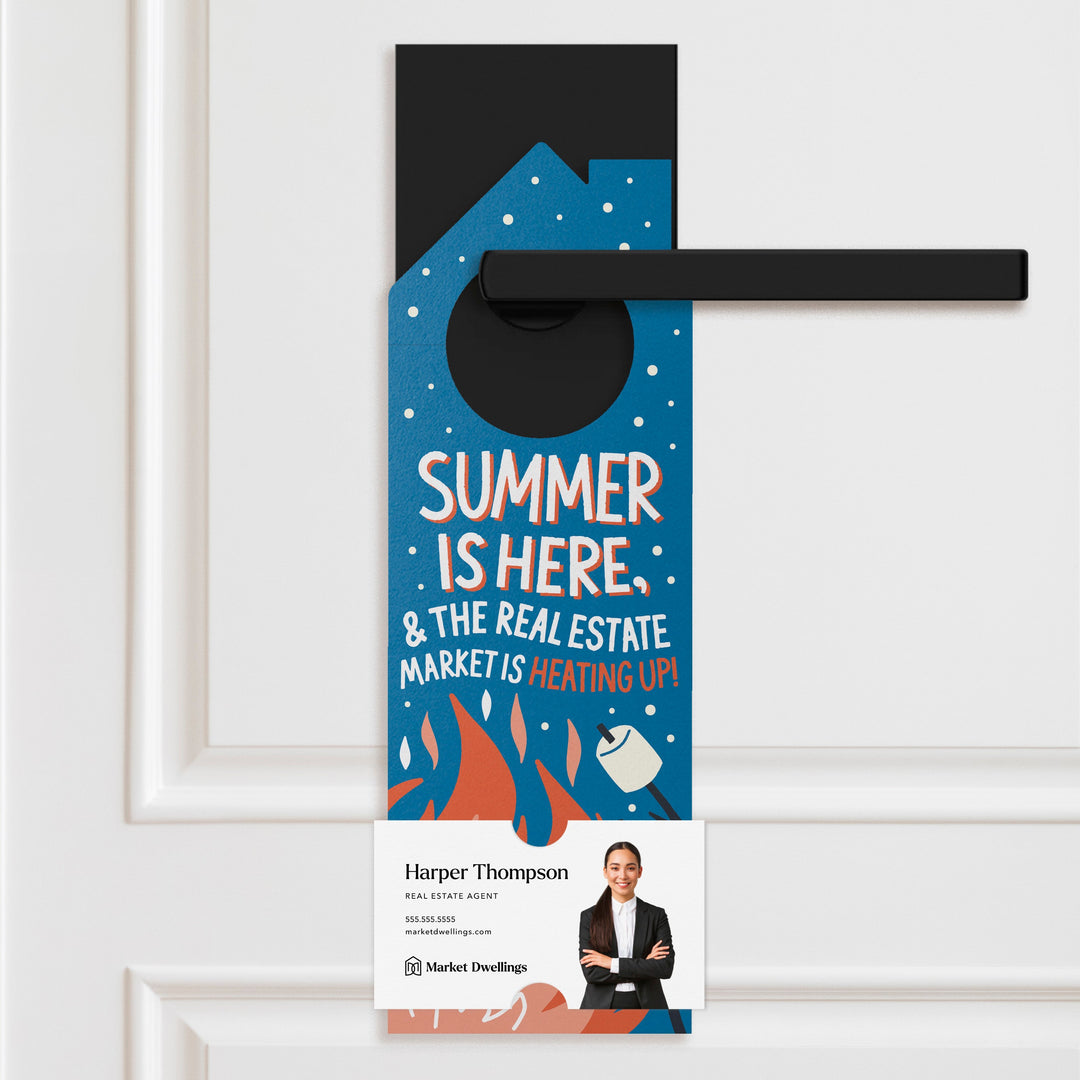 Summer Is Here, & The Real Estate Market Is Heating Up! Door Hangers Door Hanger Market Dwellings