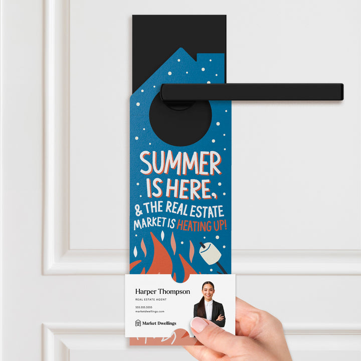 Summer Is Here, & The Real Estate Market Is Heating Up! Door Hangers Door Hanger Market Dwellings