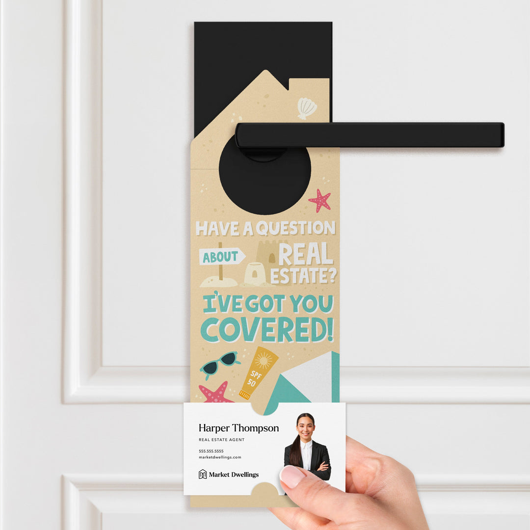 Have a question about real estate? I've got you covered! Door Hangers Door Hanger Market Dwellings