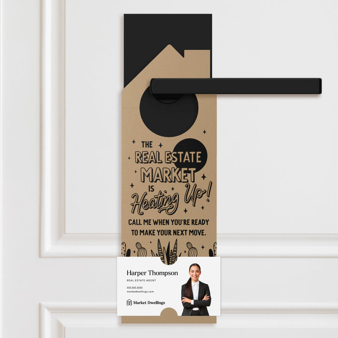 The Real Estate Market Is Heating Up! Door Hangers Door Hanger Market Dwellings KRAFT