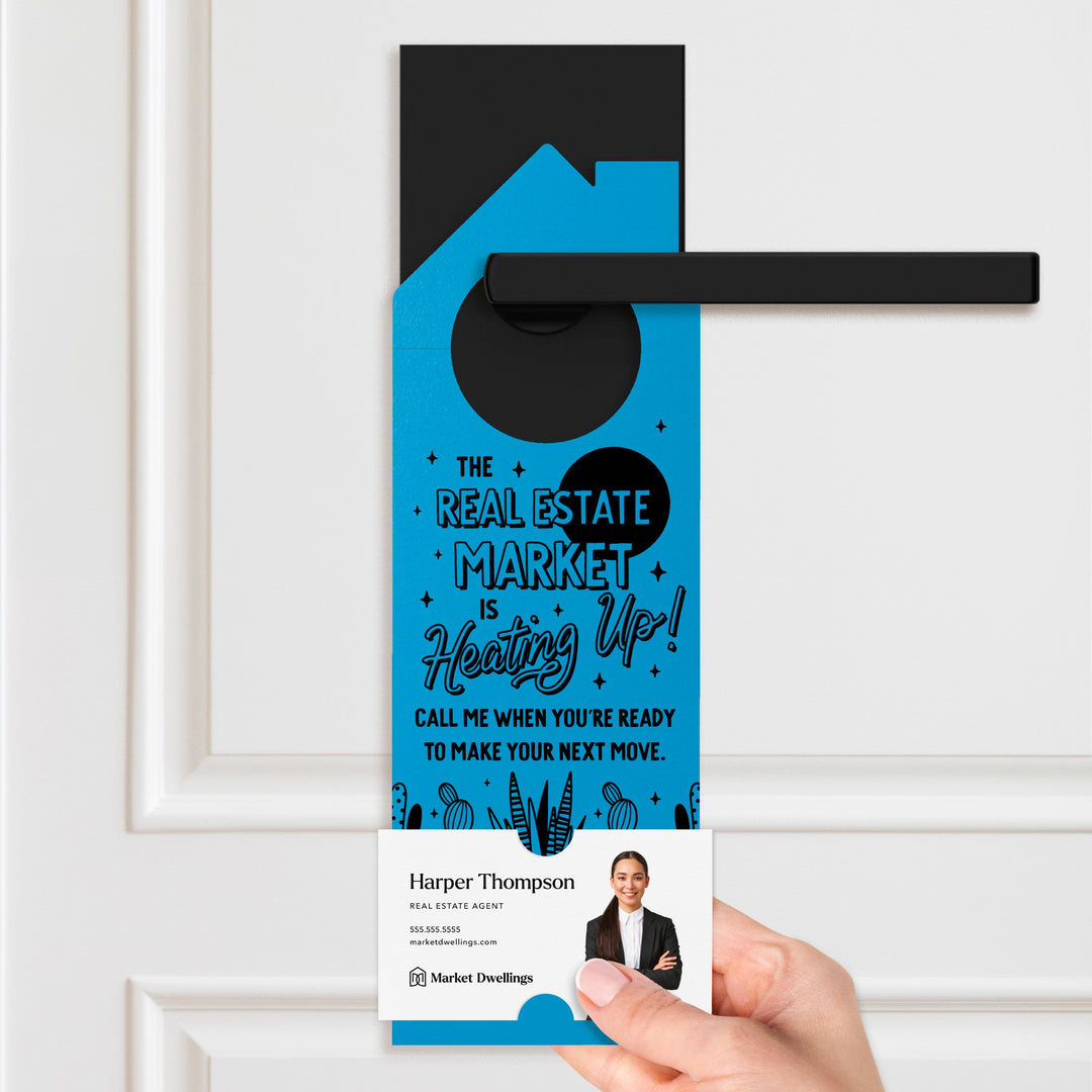 The Real Estate Market Is Heating Up! Door Hangers