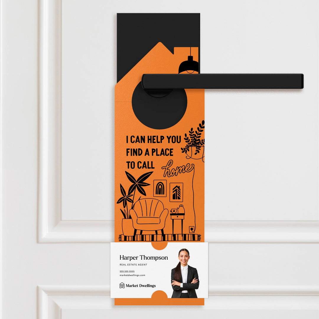 I Can Help You Find A Place To Call Home Door Hangers Door Hanger Market Dwellings CARROT