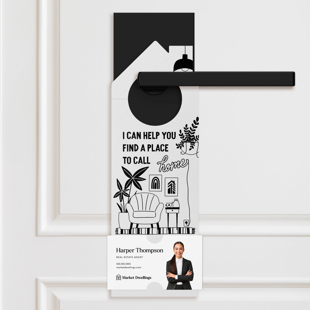 I Can Help You Find A Place To Call Home Door Hangers Door Hanger Market Dwellings WHITE