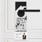 I Can Help You Find A Place To Call Home Door Hangers Door Hanger Market Dwellings WHITE 10