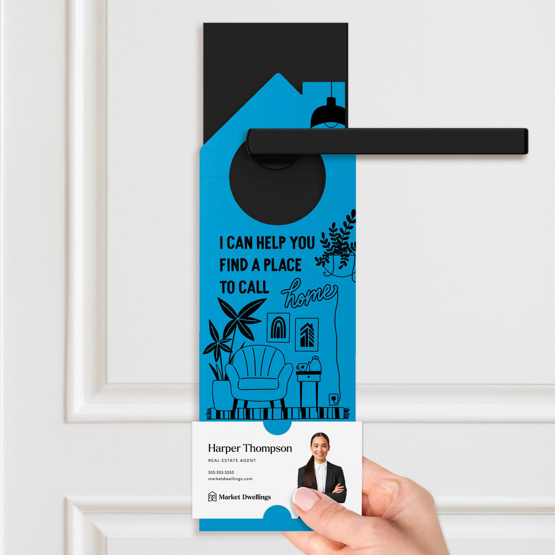 I Can Help You Find A Place To Call Home Door Hangers Door Hanger Market Dwellings