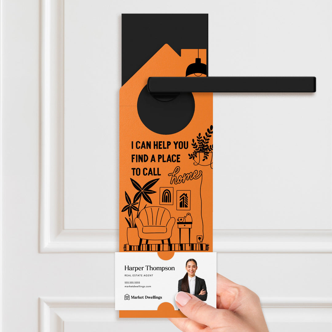 I Can Help You Find A Place To Call Home Door Hangers Door Hanger Market Dwellings