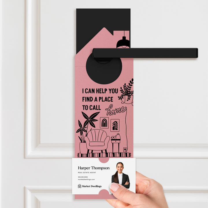 I Can Help You Find A Place To Call Home Door Hangers Door Hanger Market Dwellings