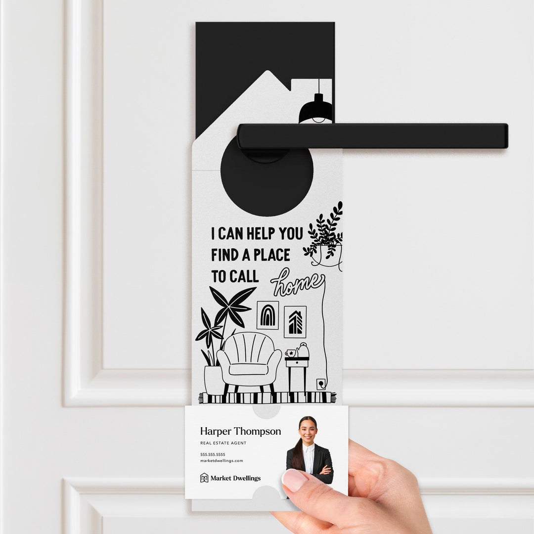 I Can Help You Find A Place To Call Home Door Hangers Door Hanger Market Dwellings