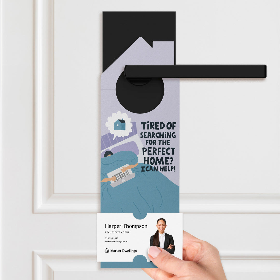 Tired of searching for the perfect home? Door Hangers Door Hanger Market Dwellings