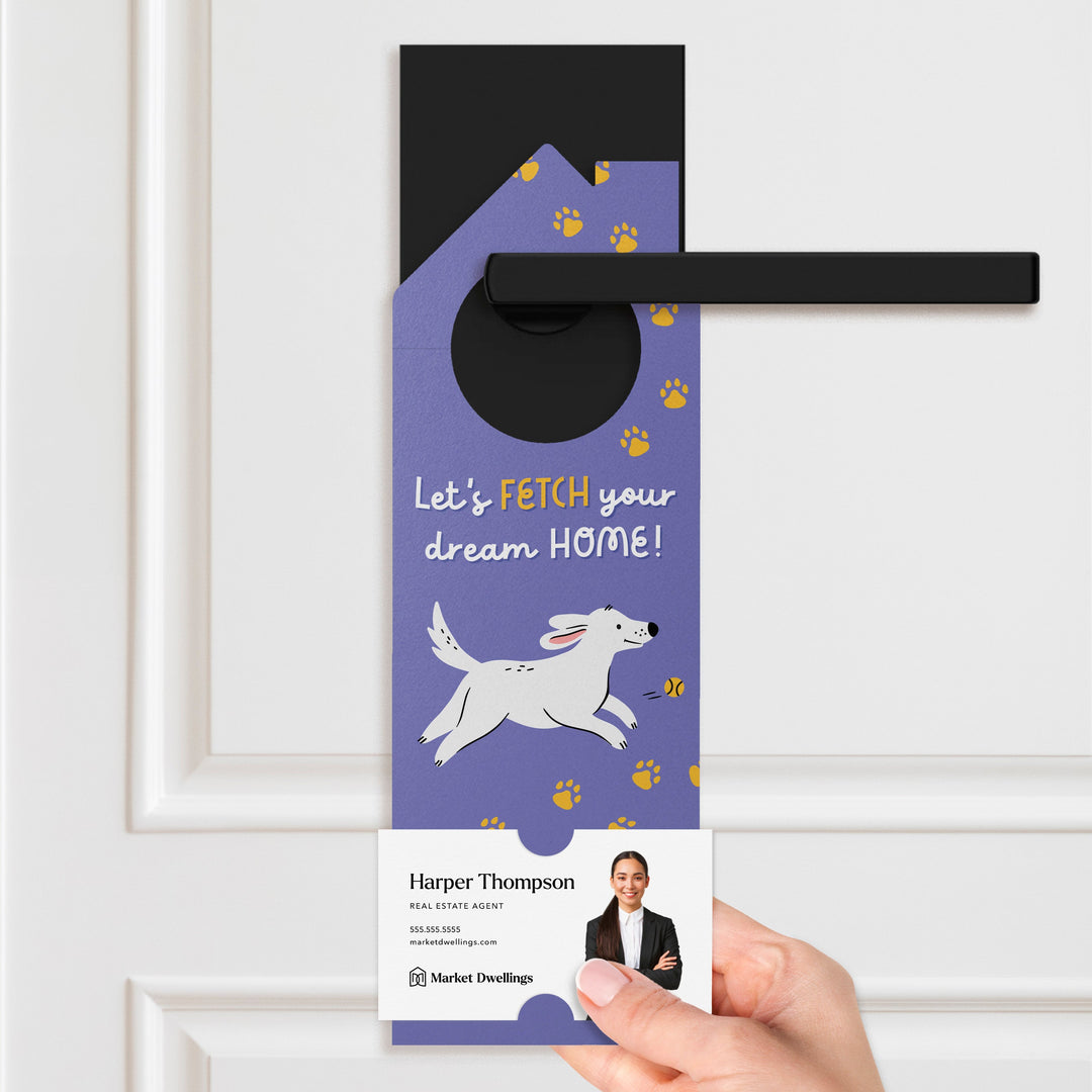 Let's Fetch Your Dream Home! Door Hangers Door Hanger Market Dwellings