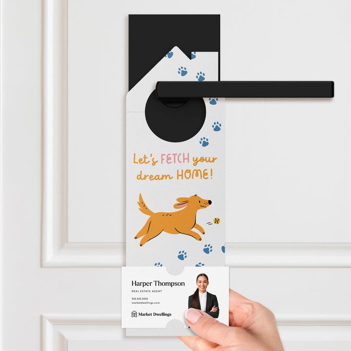 Let's Fetch Your Dream Home! Door Hangers Door Hanger Market Dwellings