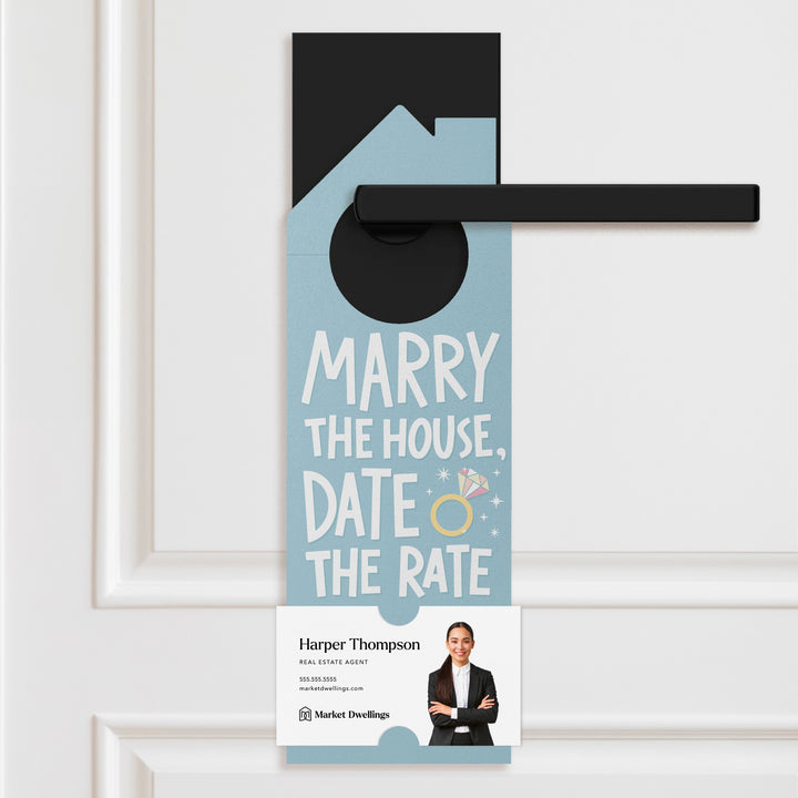 Marry The House, Date The Rate Door Hangers Door Hanger Market Dwellings SKY