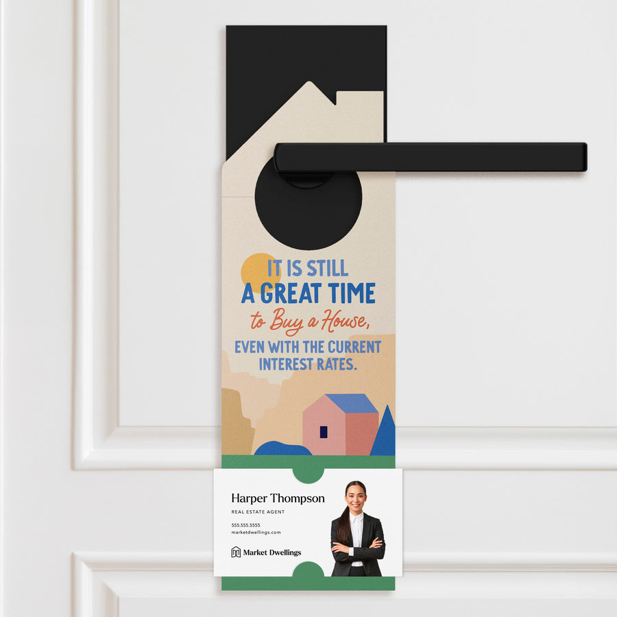 It is still a great time to buy a house Door Hangers Door Hanger Market Dwellings