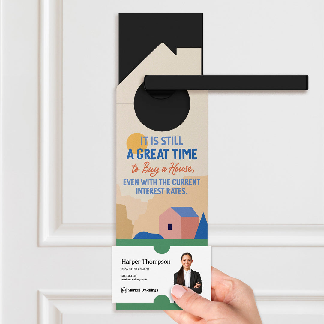 It is still a great time to buy a house Door Hangers Door Hanger Market Dwellings