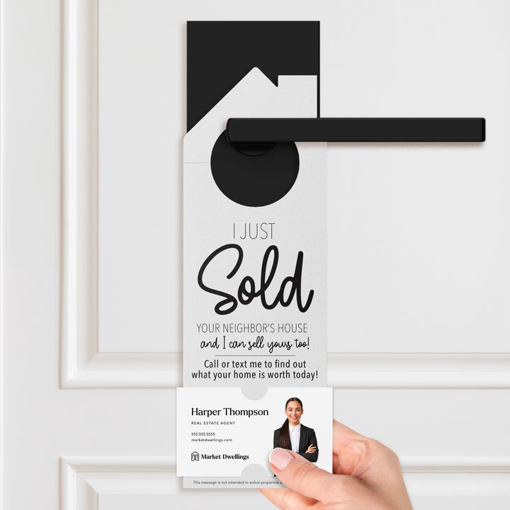 I Just Sold Your Neighbor's House Door Hangers Door Hanger Market Dwellings