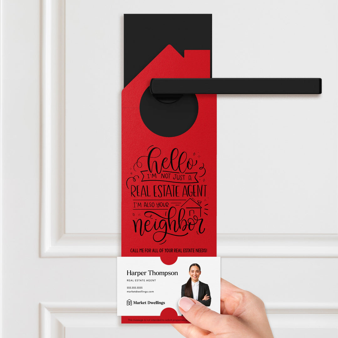 Hello I'm not just a Real Estate Agent Door Hangers