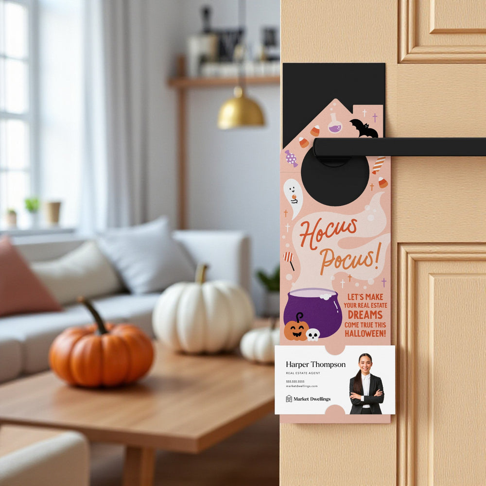Hocus Pocus! Let's Make Your Real Estate Dreams Come True This Halloween! Door Hangers Holiday Door Hanger Market Dwellings