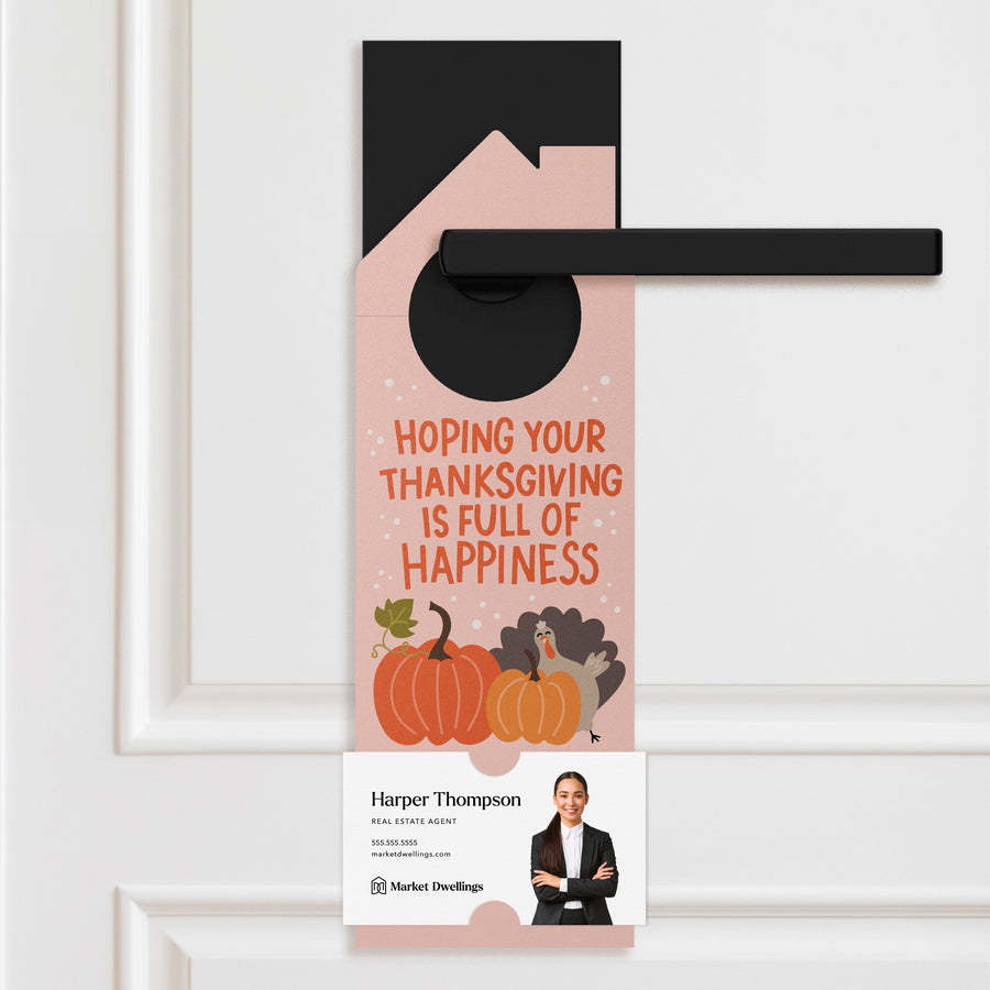 Hoping Your Thanksgiving is Full of Happiness Door Hangers Door Hanger Market Dwellings