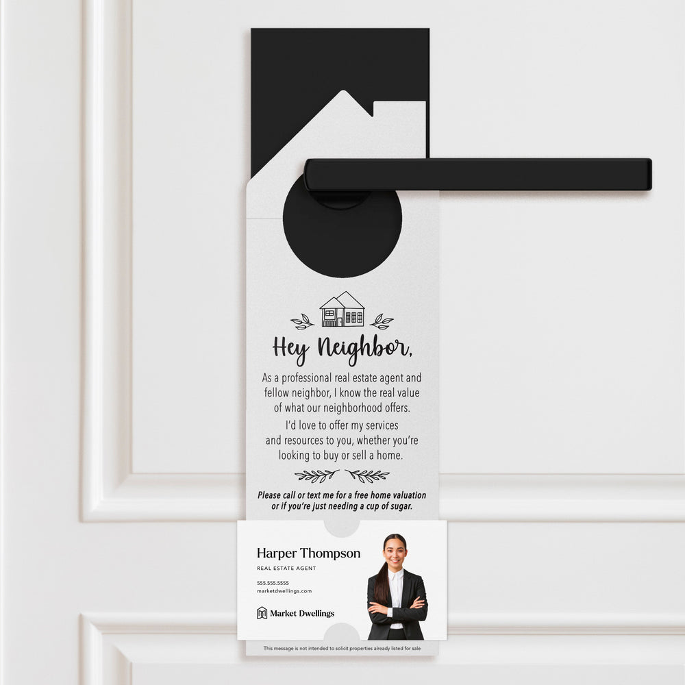Hey Neighbor Real Estate Agent Door Hangers Door Hanger Market Dwellings WHITE 10