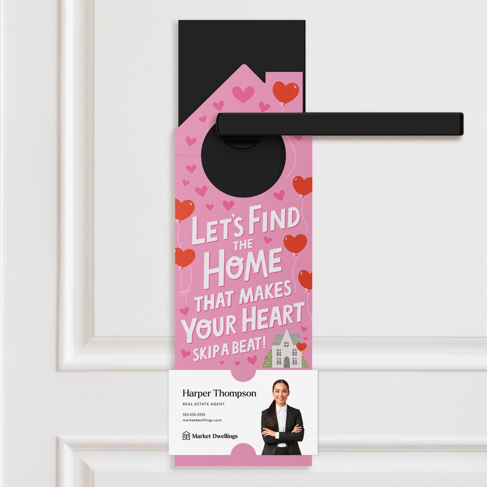 Let's Find The Home That Makes Your Heart Skip A Beat! Door Hangers Holiday Door Hanger Market Dwellings