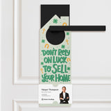 Don't Rely On Luck To Sell Your Home Door Hangers Holiday Door Hanger Market Dwellings