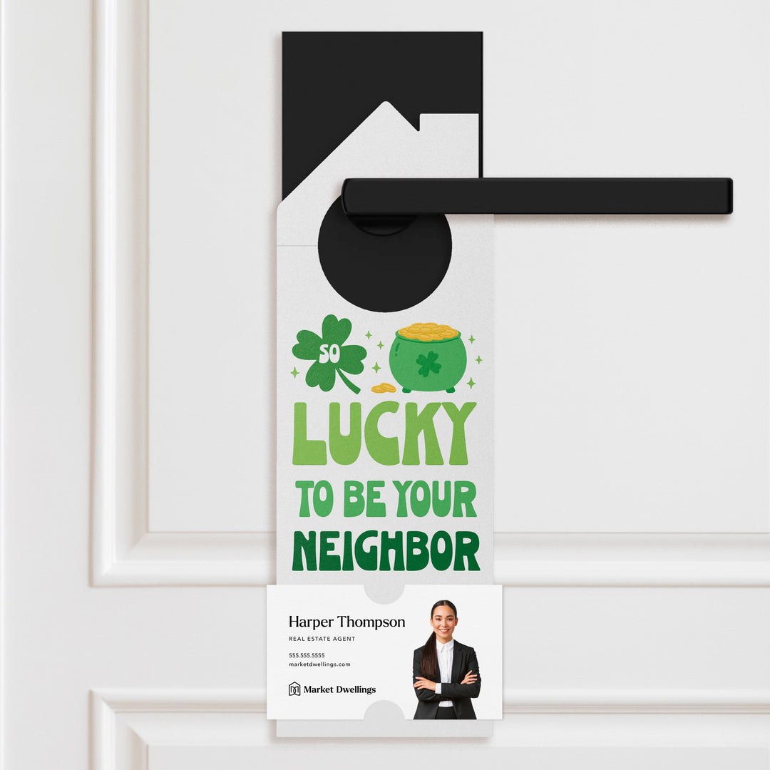 So Lucky To Be Your Neighbor Door Hangers Door Hanger Market Dwellings