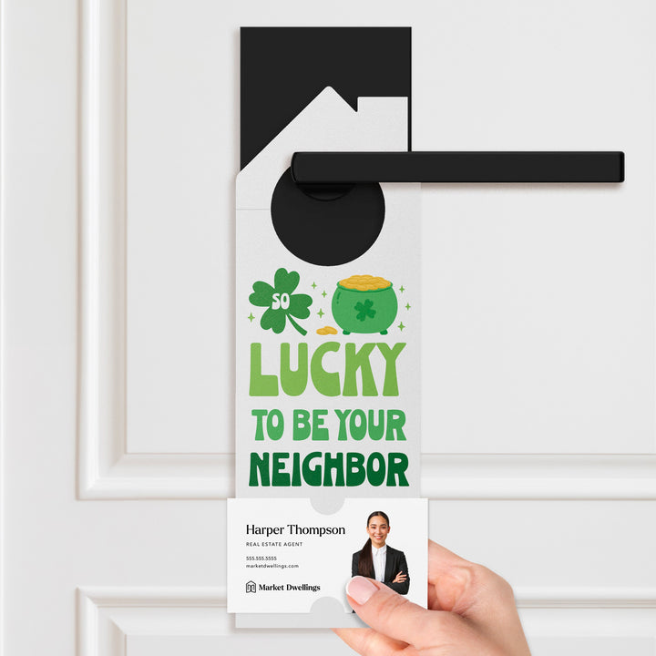 So Lucky To Be Your Neighbor Door Hangers Door Hanger Market Dwellings