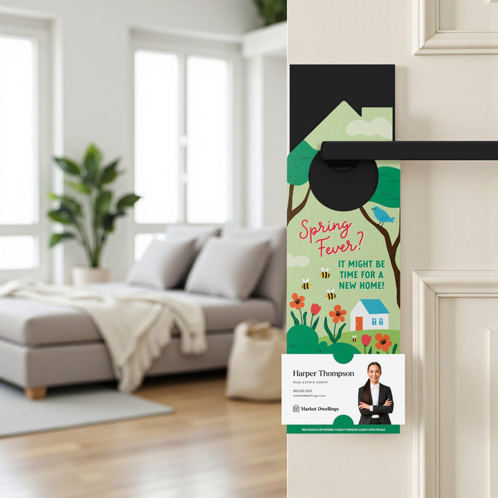 Spring Fever? It Might Be Time For A New Home! Door Hangers Season Door Hanger Market Dwellings