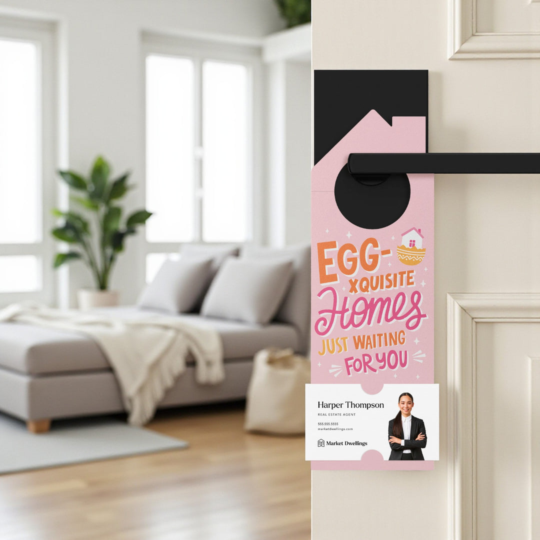 Egg-xquisite Homes Just Waiting For You Door Hangers Season Door Hanger Market Dwellings